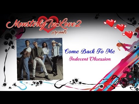 Indecent Obsession - Come Back To Me (1989)