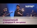 Mayaamanjalil G Venugopal Feat The Quintet Music Mojo Kappa TV