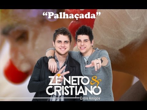 Palhaçada - Zé Neto e Cristiano