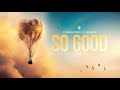 So Good (Extended Mix)