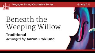 Beneath the Weeping Willow - arranged by Aaron Fryklund