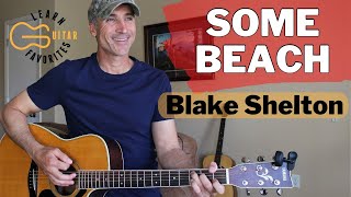 Some Beach - Blake Shelton - Guitar Tutorial | Easy Lesson