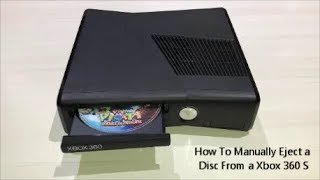 How To Manually Eject a Disc From a Xbox 360 S