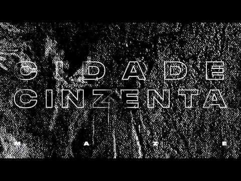 Video thumbnail for Cidade Cinzenta