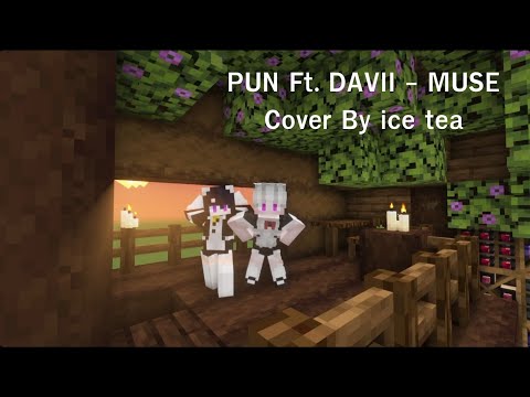 PUN Ft. DAVII - MUSE l Cover By โอกาคุ
