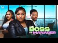 THE BOSS AND THE MANAGER LATEST NOLLYWOOD MOVIE RUTH KADIRI QWASI BLAY IFEANYINWA OKOROCHA