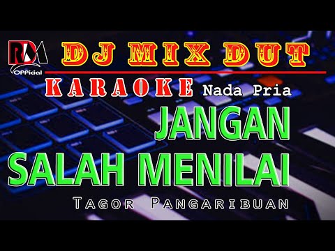 Jangan Salah Menilai - Nada Pria || Karaoke Dj Remix Dut Orgen Tunggal - Tagor Pangaribuan