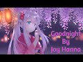 Goodnight By Joy Hanna  (Lyrics)| Best English Song