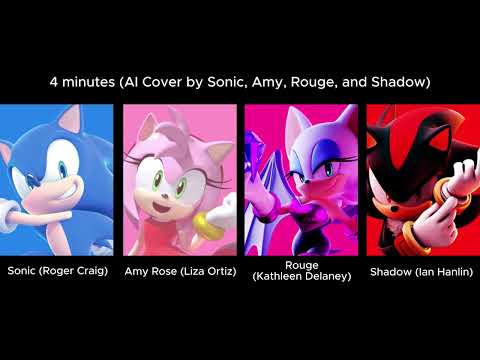 4 minutes (AI Cover by Sonic, Amy, Rouge, and Shadow)