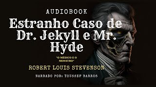 [AUDIOLIVRO-COMPLETO] ESTRANHO CASO DE DR.JEKYLL E MR. HYDE (O Médico e o Monstro)