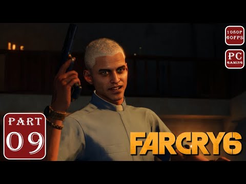 Far Cry 6 Gameplay Walkthrough Part 9 Campaign 60 FPS (No Commentary)