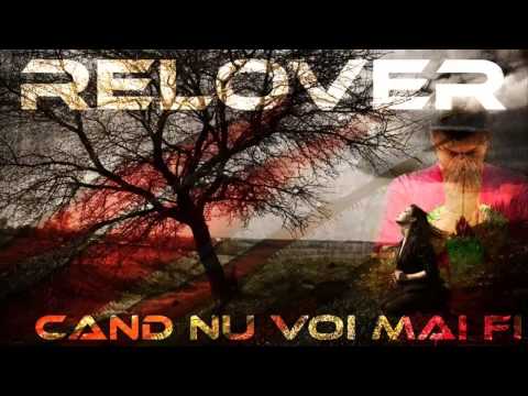 Relover - Cand nu voi mai fi