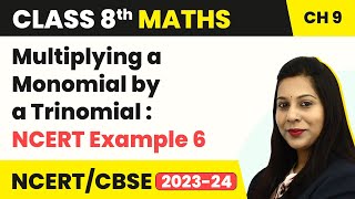 Multiplying a Monomial by a Trinomial : NCERT Example 6 - Algebraic Expressions | Class 8 Maths