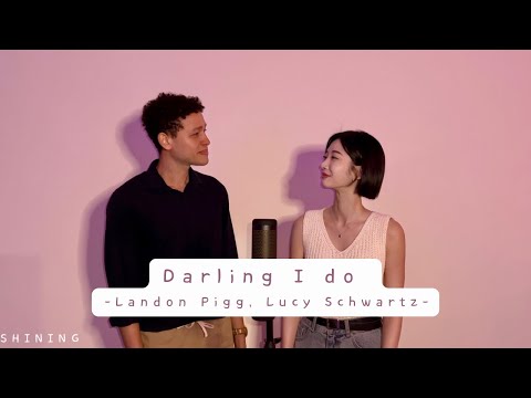 Landon Pigg, Lucy Schwartz - Darling I Do (Shining Cover) with Hatago, Include NG shot