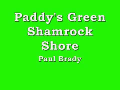 Paddy's Green Shamrock Shore - Paul Brady