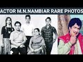 UNSEEN AND RARE PHOTOS OF ACTOR M.N NAMBIAR! AND THEIR FAMILY PHOTOS! GURUSWAMY!