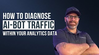 Is Your Traffic Real? How to Diagnose AI-Bot Traffic in Google Analytics