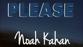 Noah Kahan - Please (Lyrics) ♪