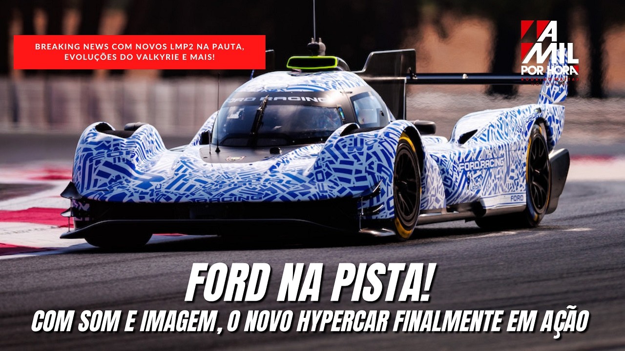 BREAKING NEWS DO ENDURANCE | FORD COM SOM E IMAGEM EM PAUL RICARD, UPGRADES, MERCADO DE PILOTOS E +
