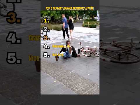 TOP 5 INSTANT KARMA MOMENTS #17😂
