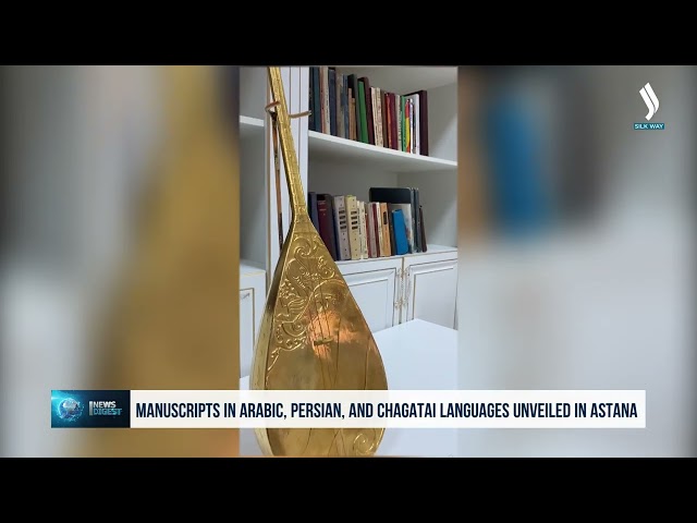 Manuscripts in Arabic, Persian, and Chagatai languages unveiled in Astana