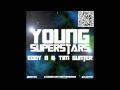 Eddy B & Tim Gunter - Young Superstars 