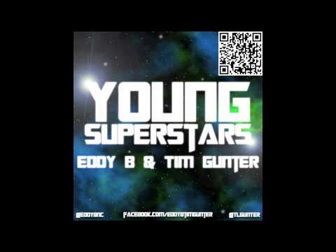 Eddy B & Tim Gunter - Young Superstars