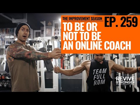 259: The Improvement Season - Be Or Not To Be An Online Coach