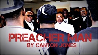 Canton Jones - PREACHER MAN (@thecantonjones)