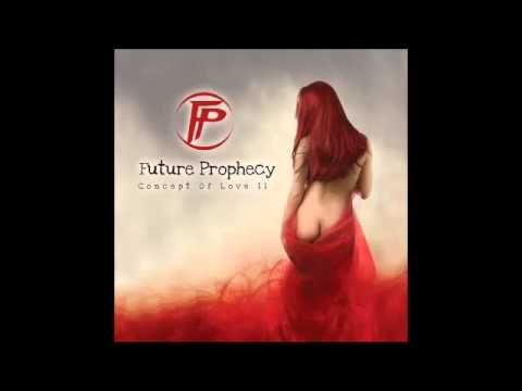 FUTURE PROPHECY - Concept Of Love II (Proggy 2015)