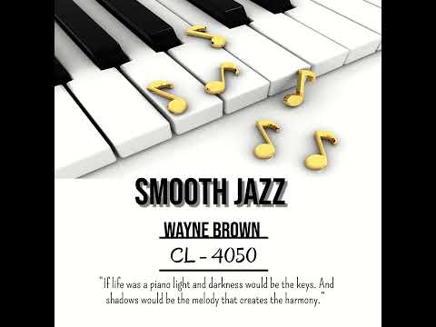 CL 4050 by Wayne Brown, Smooth Jazz