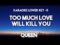 Queen - Too Much Love Will Kill You Karaoke Lower Key -5