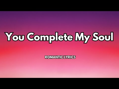 You Complete My Soul|💋|Officiallyricsvideo|deeply romantic pop ballad song that speaks power of love
