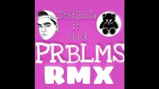 6lack ft. DrefQuila - PRBLMS RMX (FanMade)