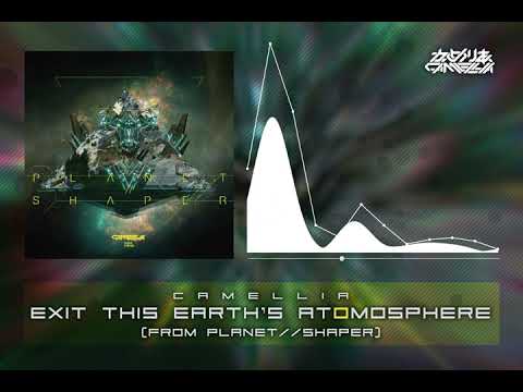 Camellia - Exit This Earth's Atomosphere (from PLANET//SHAPER)