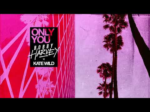 Bobby Harvey & Kate Wild - Only You [Ultra Music]