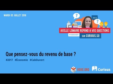 Axelle Lemaire répond aux questions CURIOUS / le revenu de base