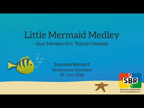 Little Mermaid Medley – Alan Menken, Arr. Takashi Hoshide [SBR]