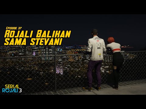 Rojali Balikan Lagi Sama Stevani - Eps 37 - SR3
