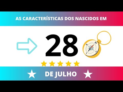AS CARACTERÍSTICAS DOS NASCIDOS NO DIA 28 DE JULHO 