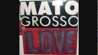 Mato Grosso - Love (1993 138 hysteria mix)