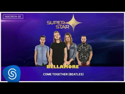 Bellamore - Come Together  (Superstar 2016) [Áudio Oficial]