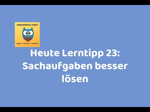 Lernexperten Lerntipp 23: Sachaufgaben besser lösen