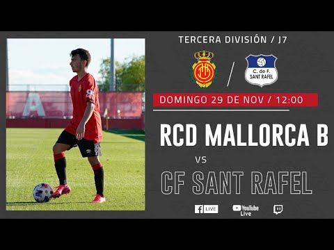 RCD MALLORCA B vs SANT RAFEL FC