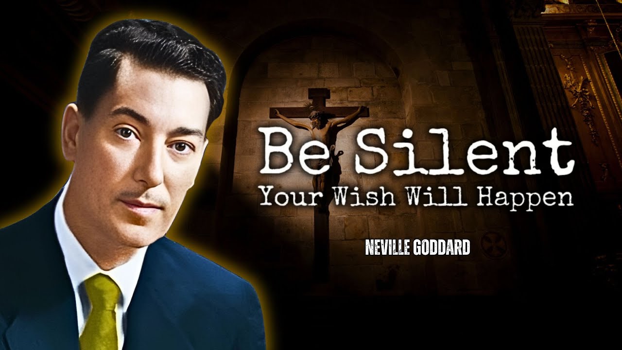 Be Silent Anything That You Wish Will Happen- Neville Goddard Motivation