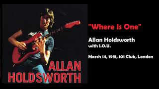 "Where Is One", Allan Holdsworth with I.O.U., March 14, 1981, 101 Club, London