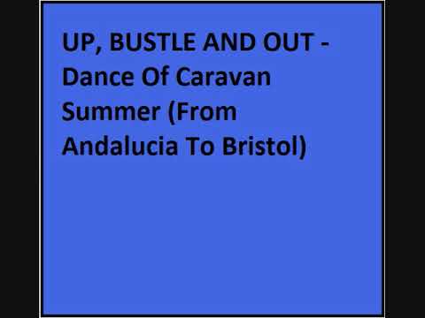 Dance Of Caravan Summer (From Andalucia To Bristol)