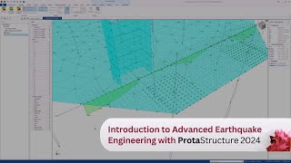 Introduction to Advanced Earthquake Engineering with ProtaStructure 2024