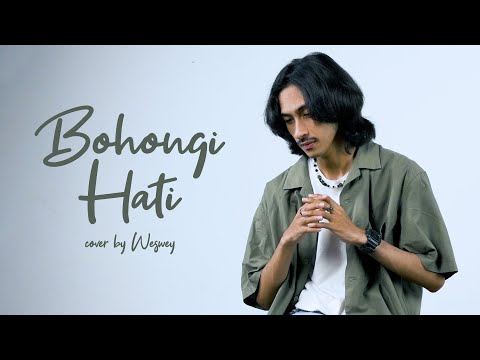 Mahalini - Bohongi Hati | Weswey Cover