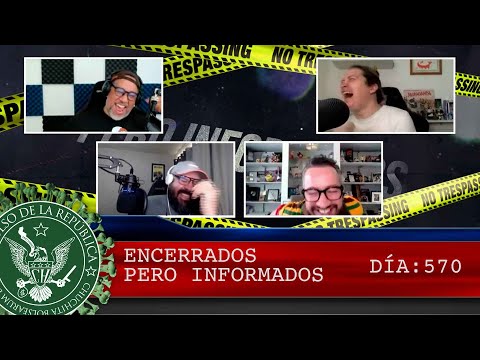 ENCERRADOS PERO INFORMADOS DÍA: 570 - EL PULSO DE LA REPÚBLICA